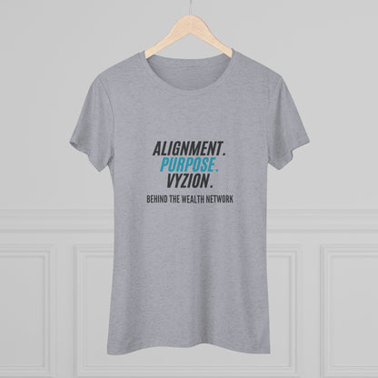 Alignment. Purpose. Vyzion: Women's Triblend Tee