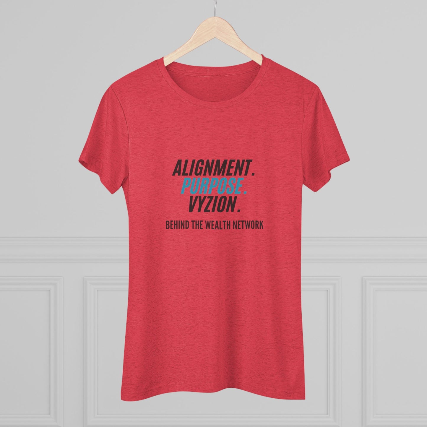 Alignment. Purpose. Vyzion: Women's Triblend Tee